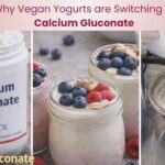 Why Vegan Yogurts calcium Gluconate